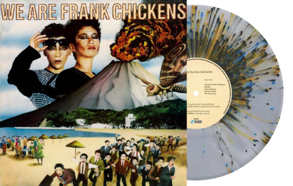 FRANK CHICKENS – WE ARE FRANK CHICKENS (INDIE CRYSTAL EXCLUSIVE SPLATTER VINYL)
